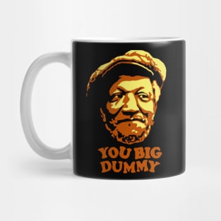 You Big Dummy - Sanford And Son Mug